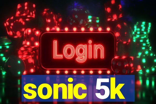 sonic 5k